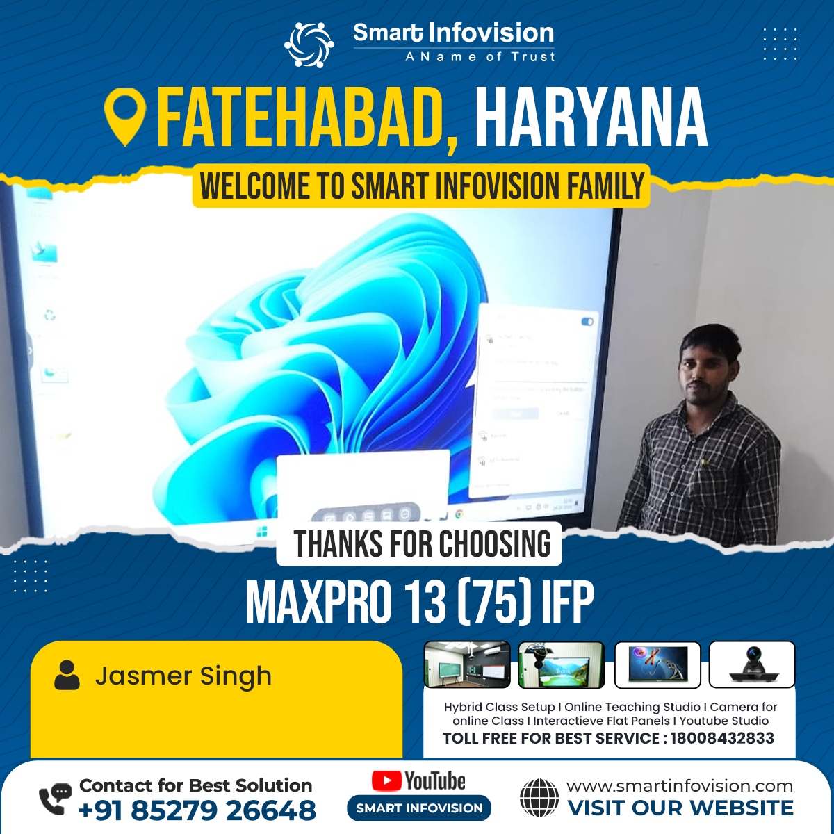 Smart Infovision MaxPro 13 Installation in Fatehabad, Haryana