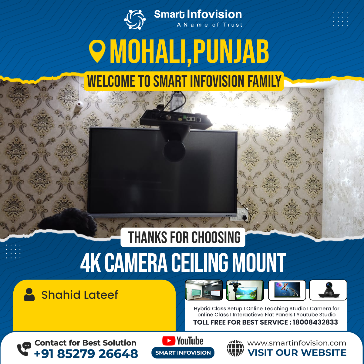 MOHALI, PUNJAB में 4K Camera Ceiling Mount की स्थापना
