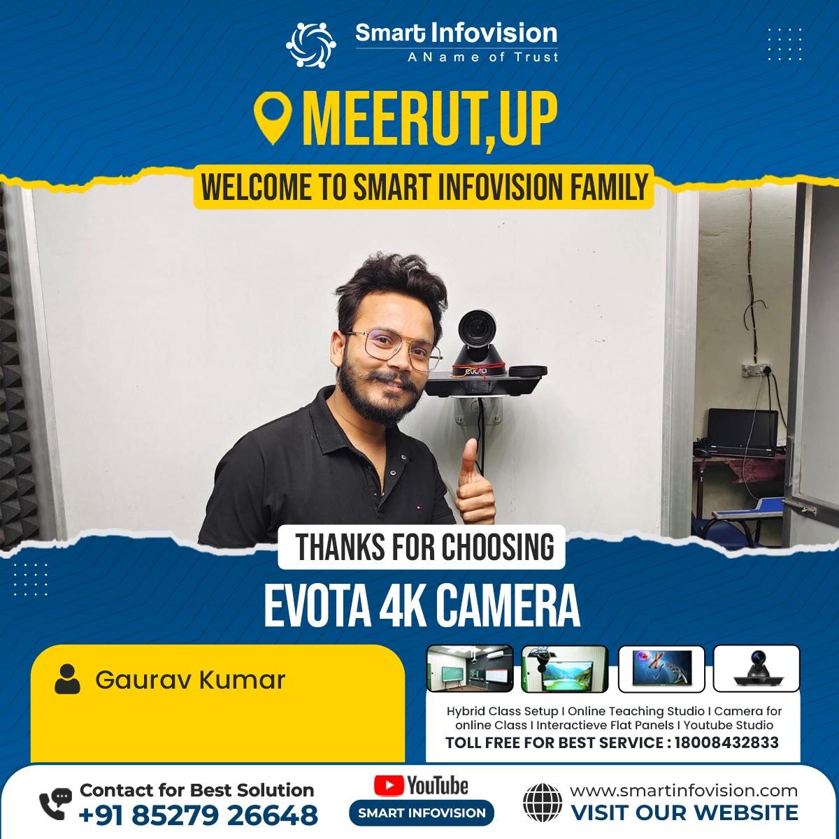 Gaurav Kumar ne Meerut me Evota 4K Camera Install kiya