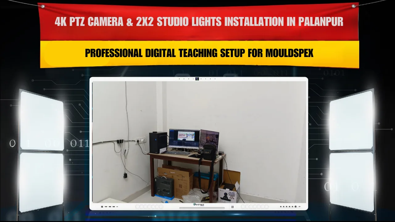 4K PTZ Camera & 2x2 Studio Lights Installation in Palanpur Gujarat | Professional Digital Teaching Setup for Mouldspex