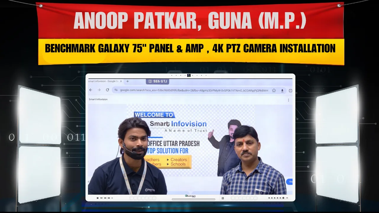 Anoop Patkar, Guna (M.P.) – Benchmark Galaxy 75" Panel & 4K PTZ Camera Installation