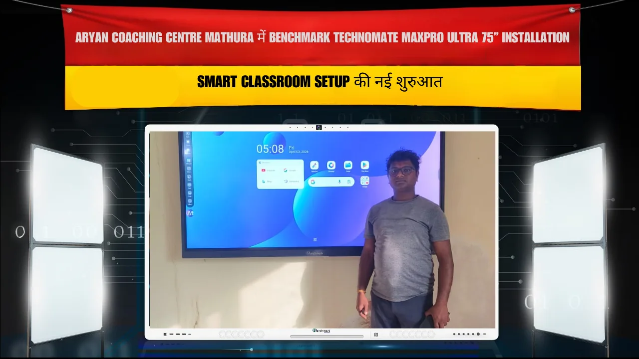 Aryan Coaching Centre Mathura में Benchmark Technomate MaxPro Ultra 75” Installation | Smart Classroom Setup