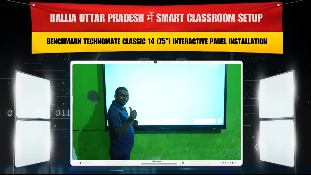 Ballia Uttar Pradesh में Smart Classroom Setup | Benchmark Technomate Classic 14 (75”) Interactive Panel Installation