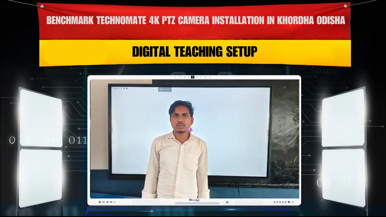 Benchmark Technomate 4K PTZ Camera Installation in Khordha Odisha | Digital Teaching Setup