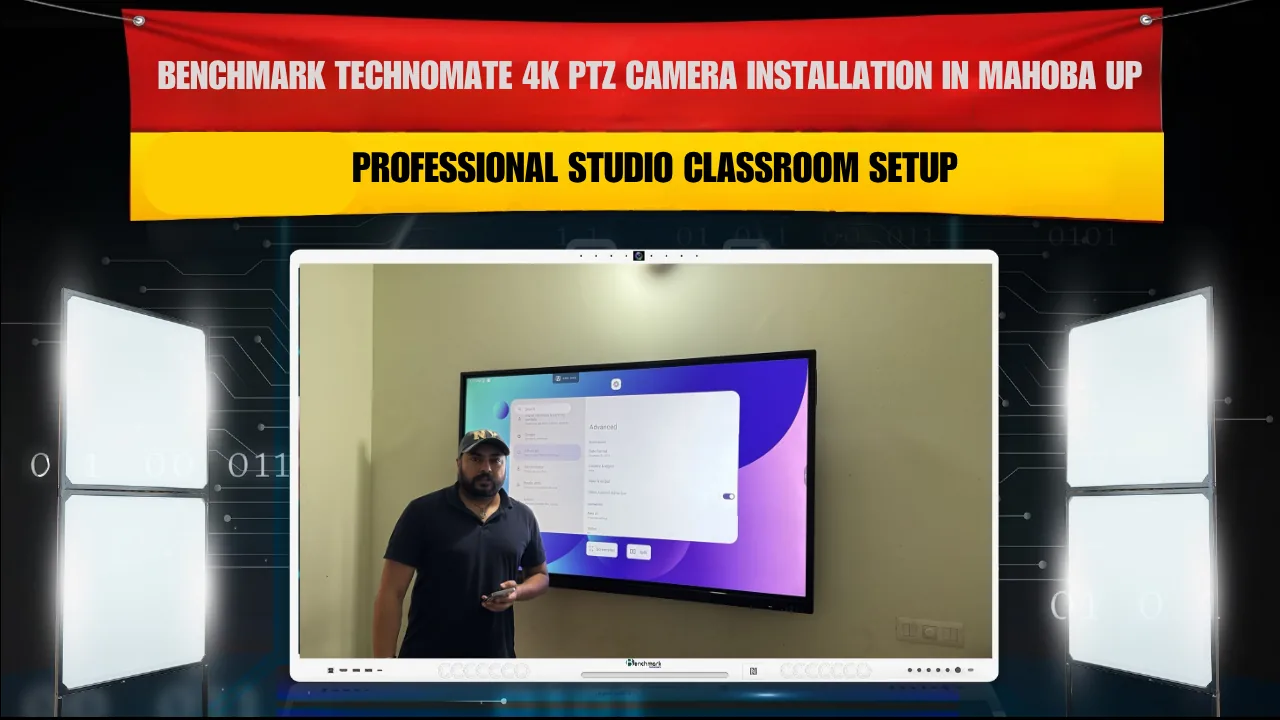 Benchmark Technomate 4K PTZ Camera Installation in Mahoba Uttar Pradesh | Professional Studio Classroom Setup