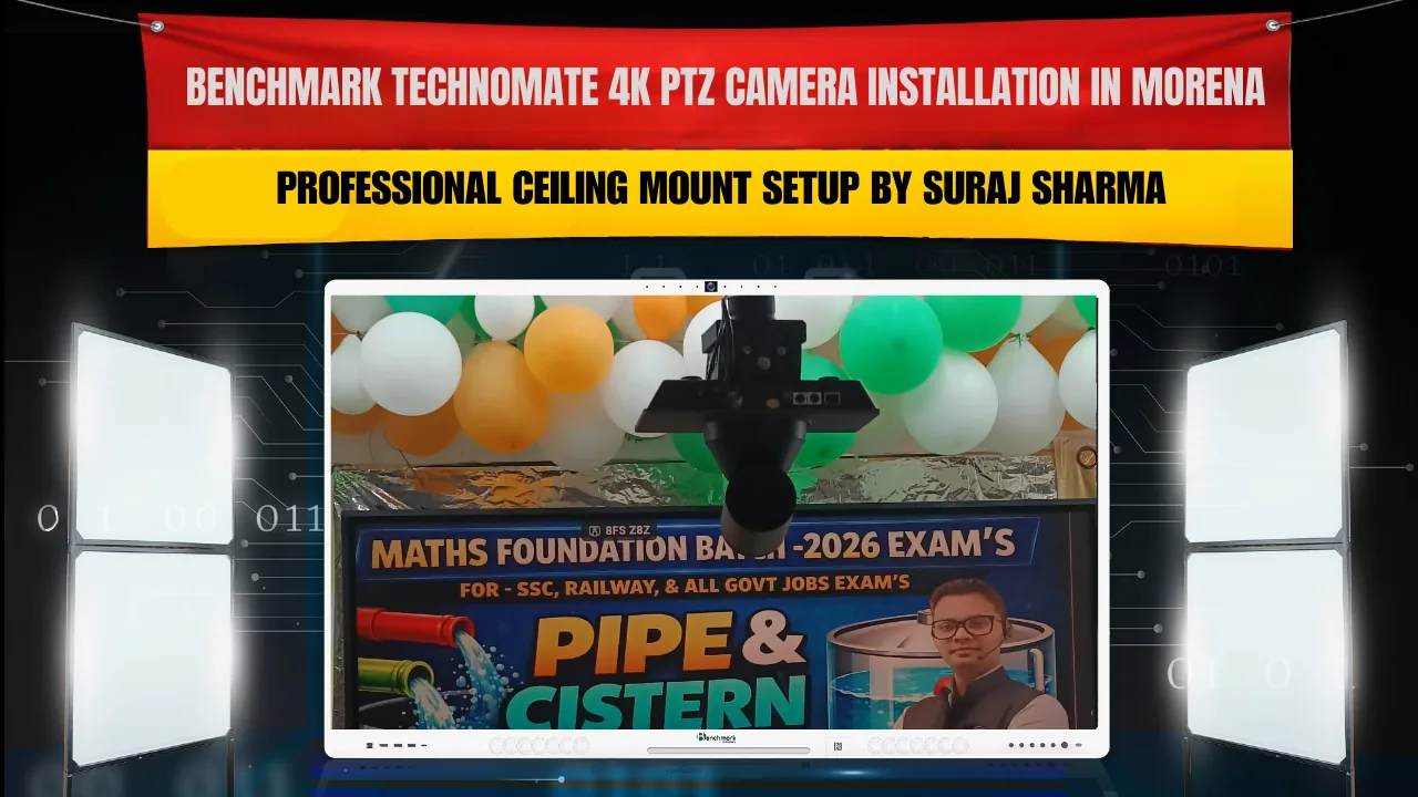 Benchmark Technomate 4K PTZ Camera Installation in Morena – Professional Ceiling Mount Setup by Suraj Sharma