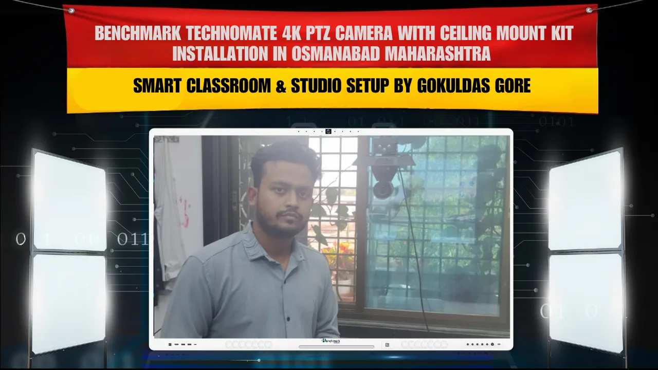 Benchmark Technomate 4K PTZ Camera with Ceiling Mount Kit Installation in Osmanabad Maharashtra | Smart Classroom & Studio Setup by Gokuldas Gore