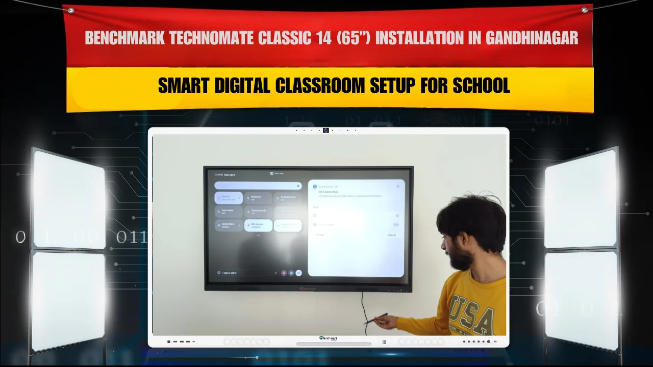 Benchmark Technomate Classic 14 (65”) Installation in Gandhinagar Gujarat | Smart Digital Classroom Setup for Schools
