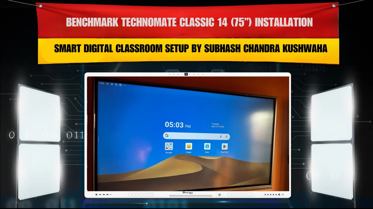 Benchmark Technomate Classic 14 (75”) Installation | Smart Digital Classroom Setup by Subhash Chandra Kushwaha