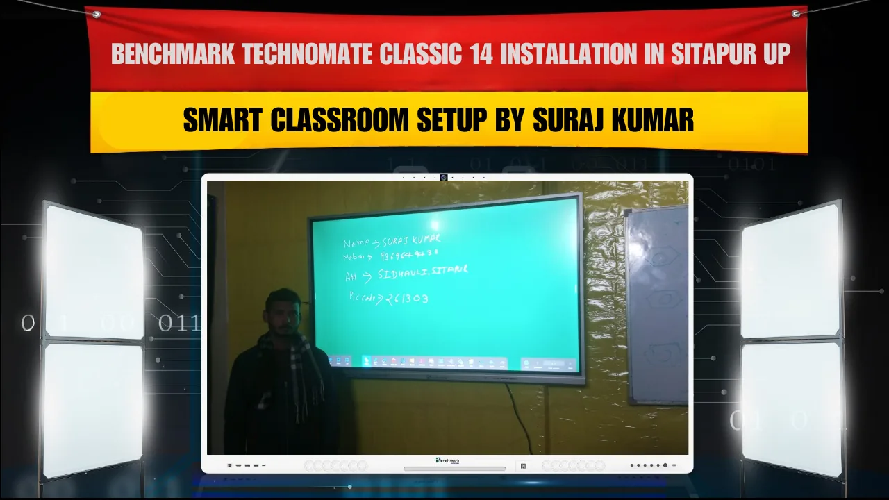 Benchmark Technomate Classic 14 Installation in Sitapur UP | Smart Classroom Setup by Suraj Kumar