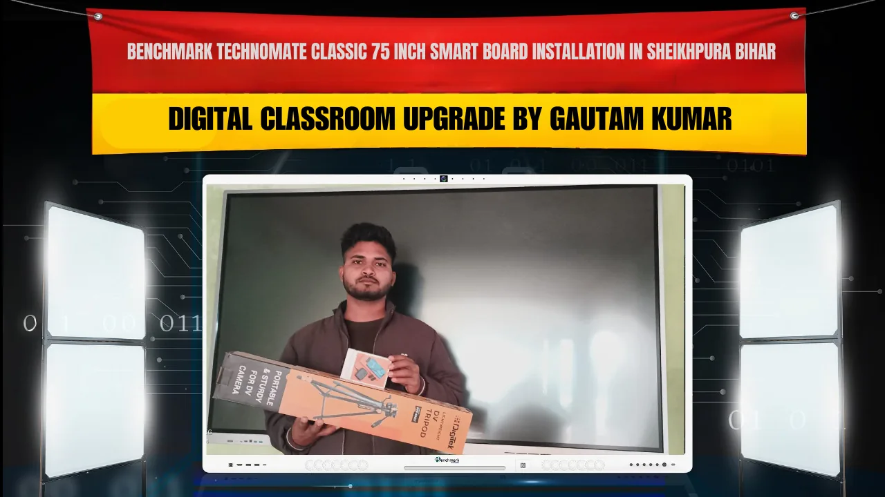 Benchmark Technomate Classic 75 Inch Smart Board Installation in Sheikhpura Bihar | Digital Classroom Upgrade by Gautam Kumar