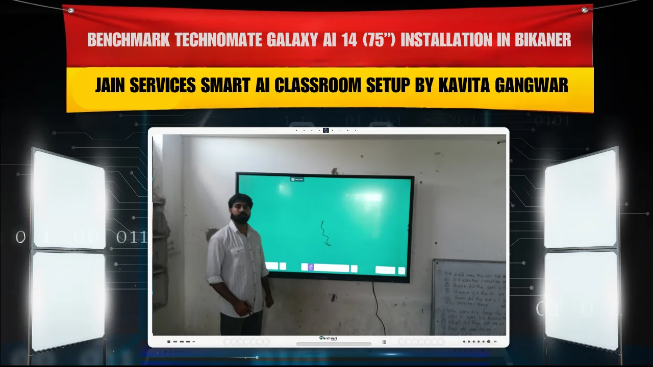 Benchmark Technomate Galaxy AI 14 (75”) Installation in Bikaner Rajasthan | Jain Services Smart AI Classroom Setup by Kavita Gangwar