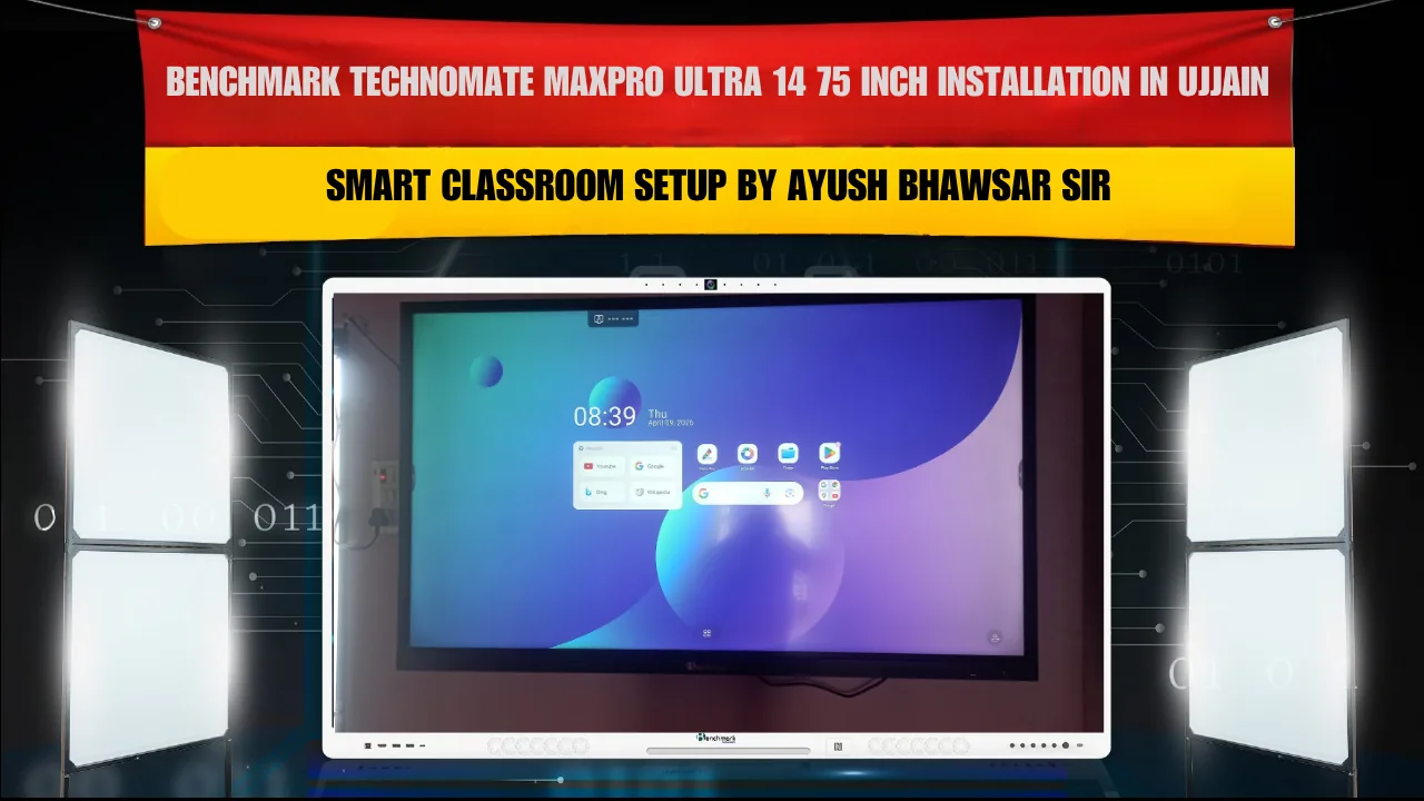 Benchmark Technomate MaxPro Ultra 14 75 Inch Installation in Ujjain Madhya Pradesh | Smart Classroom Setup by Ayush Bhawsar Sir