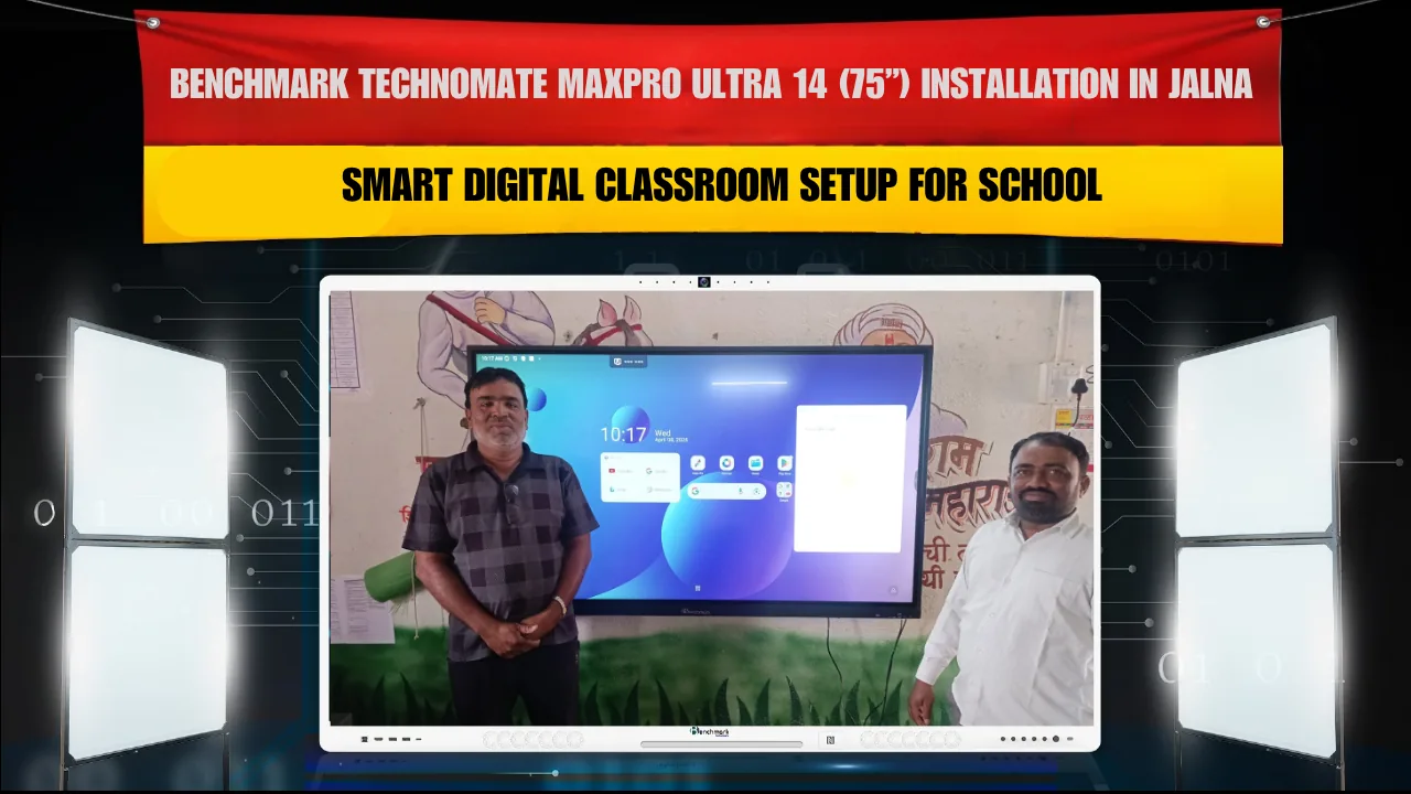 Benchmark Technomate MaxPro Ultra 14 (75”) Installation in Jalna Maharashtra | Smart Digital Classroom Setup for School