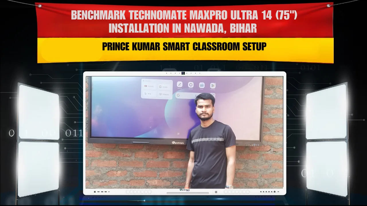 Benchmark Technomate MaxPro Ultra 14 (75") Installation in Nawada, Bihar | Prince Kumar Smart Classroom Setup