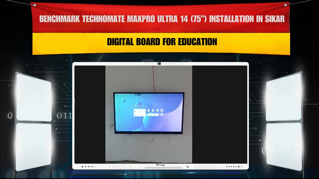 Benchmark Technomate MaxPro Ultra 14 (75”) Installation in Sikar Rajasthan | Digital Board for Education