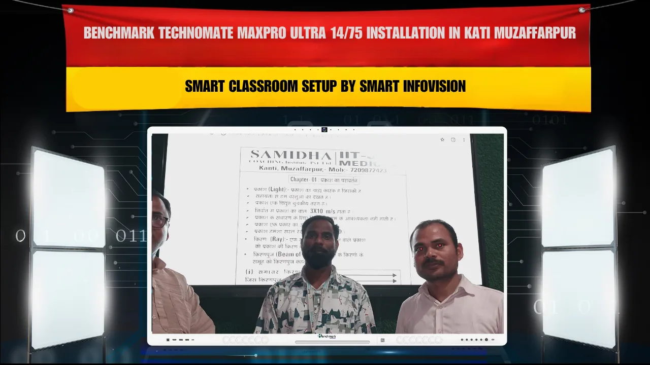 Benchmark Technomate Maxpro Ultra 14/75 Installation in Kati Muzaffarpur | Smart Classroom Setup by Smart Infovision