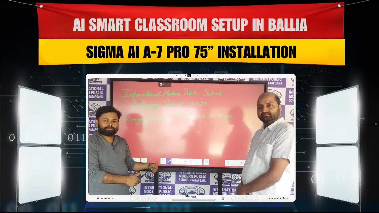 Benchmark Technomate Sigma AI A-7 Pro 75 Inch Installation in Ballia Uttar Pradesh | AI Smart Classroom Setup for RSS Gurukul Academy