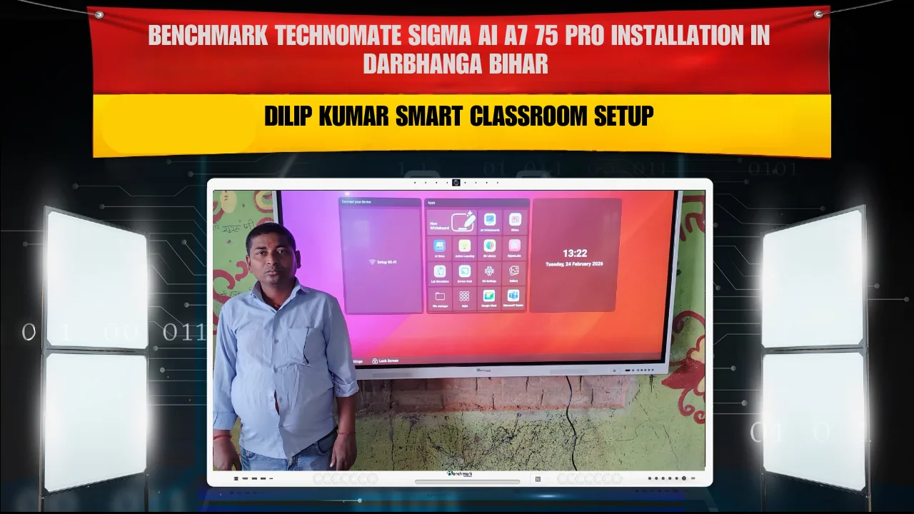 Benchmark Technomate Sigma AI A7 75 Pro Installation in Darbhanga Bihar | Dilip Kumar Smart Classroom Setup