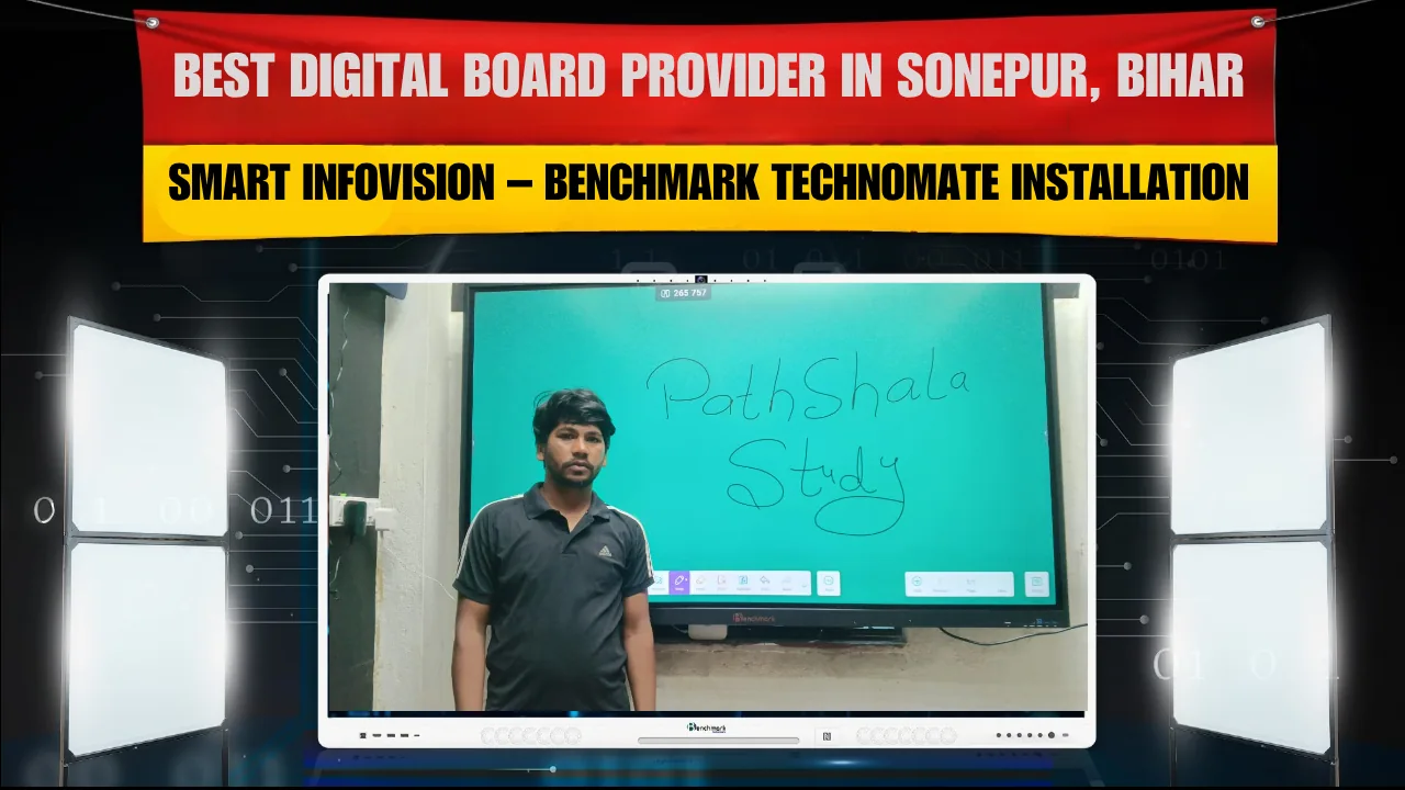 Best Digital Board Provider in Sonepur, Bihar | Smart Infovision – Benchmark Technomate Installation