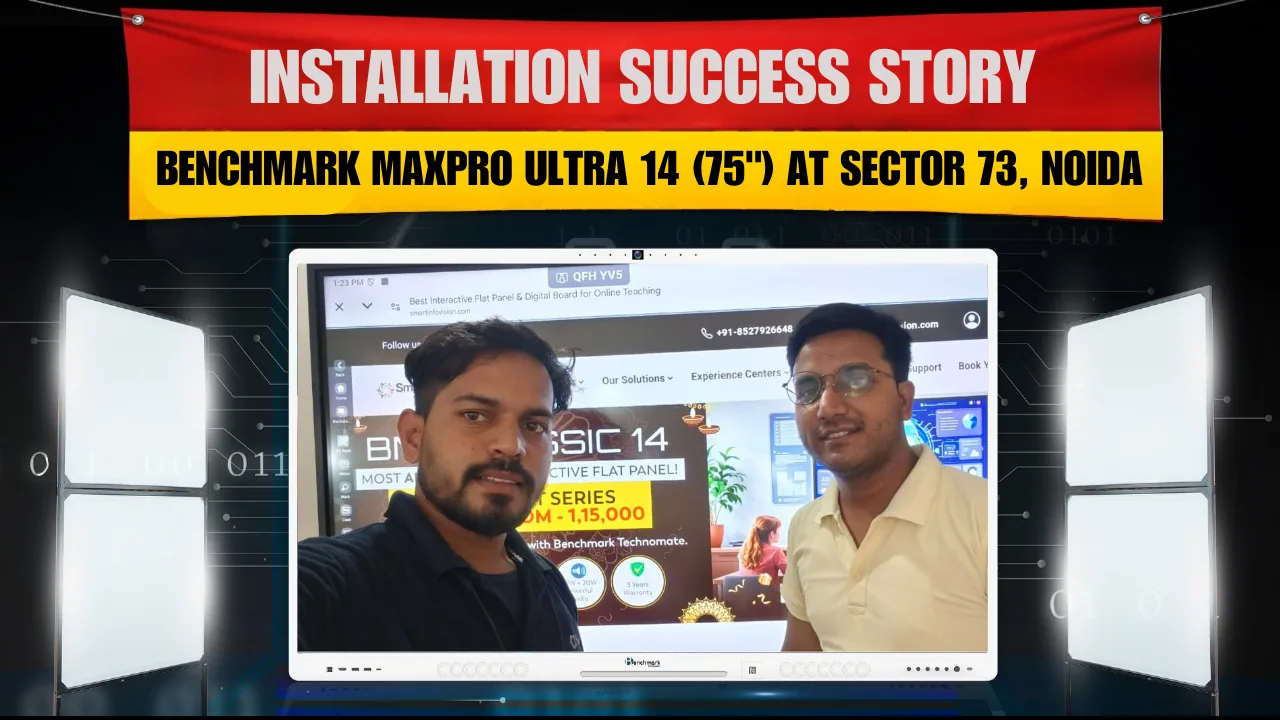Installation Success Story: Benchmark MaxPro Ultra 14 (75") at Sector 73, Noida