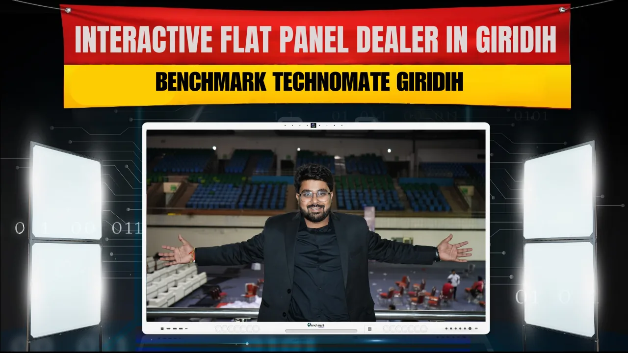 Interactive Flat Panel Dealer in Giridih | Benchmark Technomate