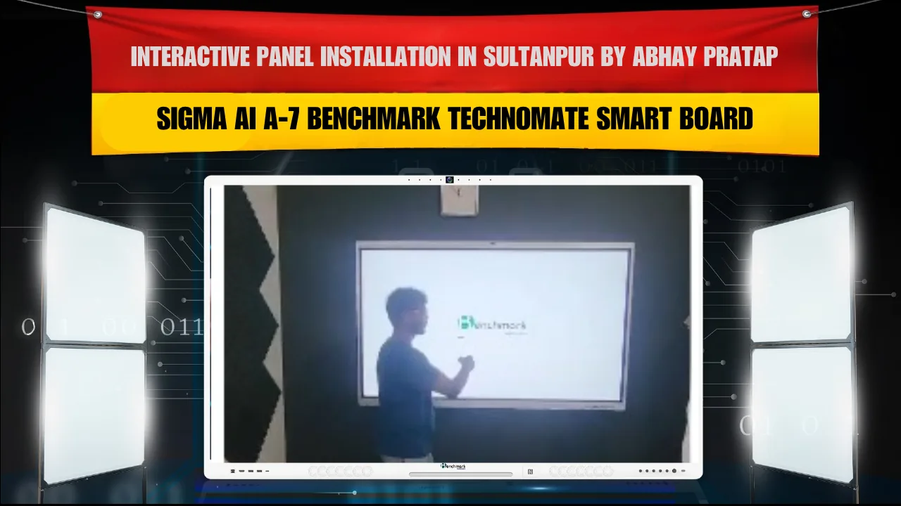 Interactive Panel Installation in Sultanpur by Abhay Pratap | Sigma AI A-7 Benchmark Technomate Smart Board