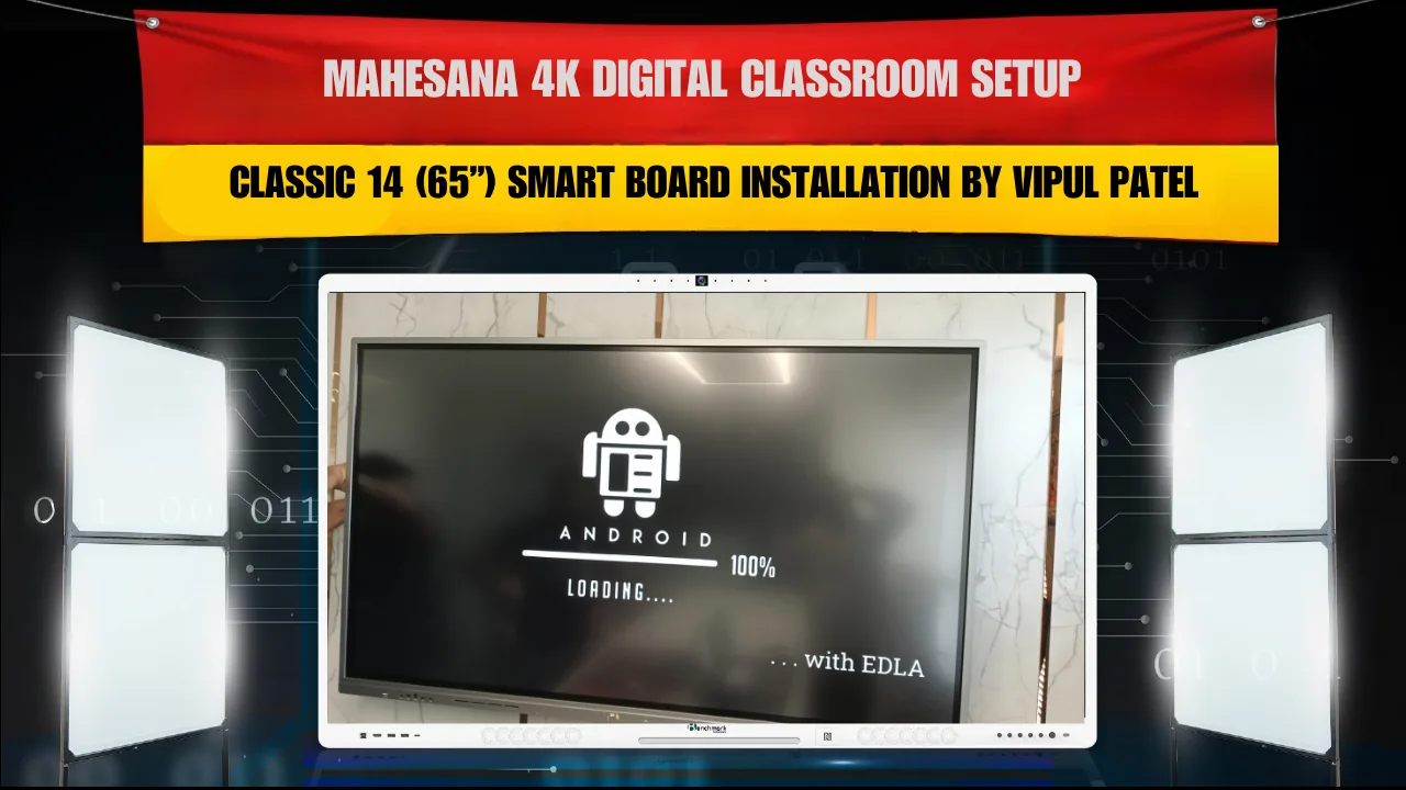 Mahesana 4K Digital Classroom Setup – Benchmark Technomate Classic 14 (65”) Smart Board Installation by Vipul Patel