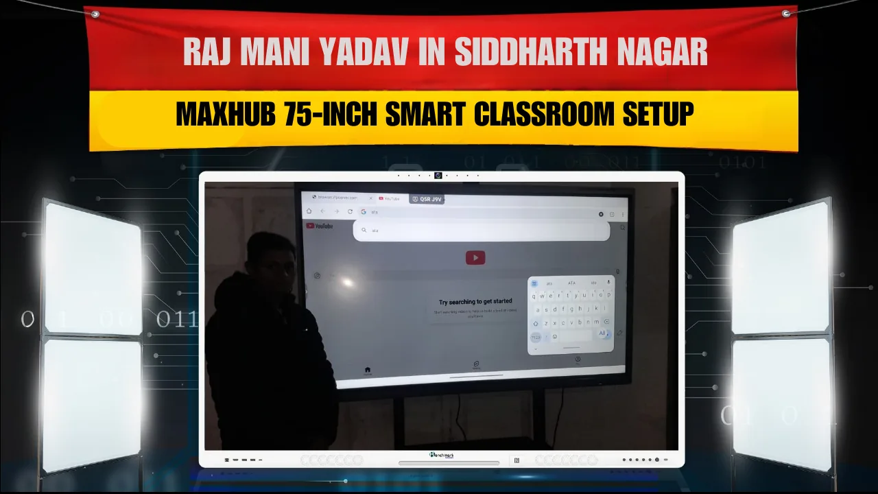 Maxhub 75 Inch Smart Classroom Setup in Siddharth Nagar | Raj Mani Yadav