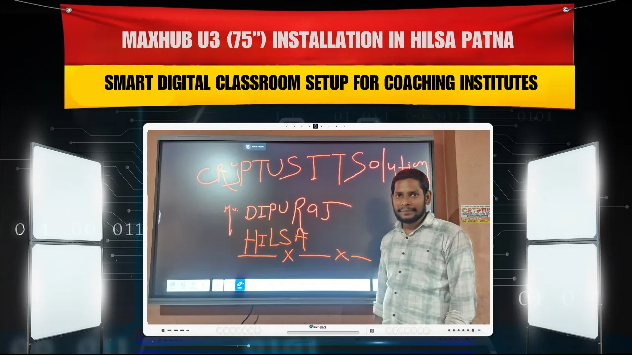 MAXHUB U3 (75”) Installation in Hilsa Patna | Smart Digital Classroom Setup for Coaching Institutes