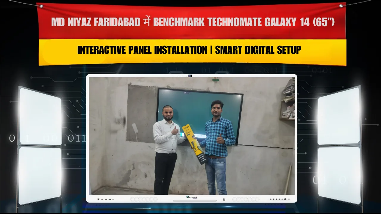 MD Niyaz Faridabad में Benchmark Technomate Galaxy 14 (65”) Interactive Panel Installation | Smart Digital Setup
