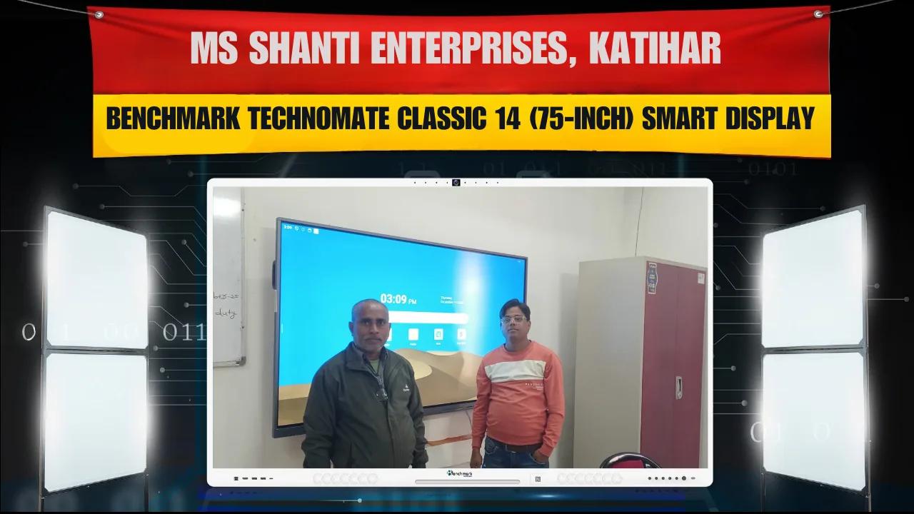 MS Shanti Enterprises Katihar में Benchmark Technomate Classic 14 (75-Inch) Smart Display Installation