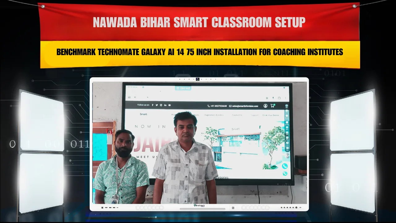 Nawada Bihar Smart Classroom Setup | Benchmark Technomate Galaxy AI 14 75 Inch Installation for Coaching Institutes
