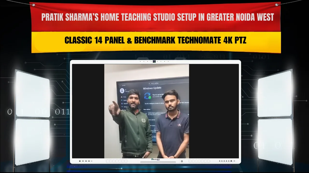 Pratik Sharma’s Home Teaching Studio Setup in Greater Noida West | Classic 14 Panel & Benchmark Technomate 4K PTZ
