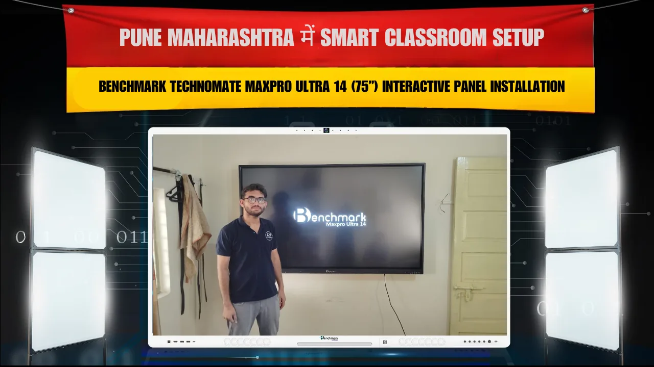 Pune Maharashtra में Smart Classroom Setup | Benchmark Technomate MaxPro Ultra 14 (75”) Interactive Panel Installation