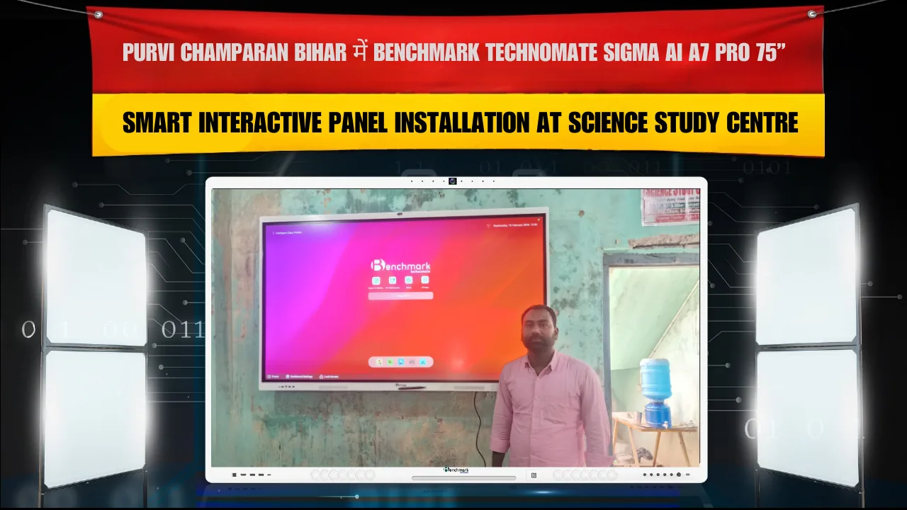 Purvi Champaran Bihar में Benchmark Technomate Sigma AI A7 Pro 75” Smart Interactive Panel Installation at Science Study Centre