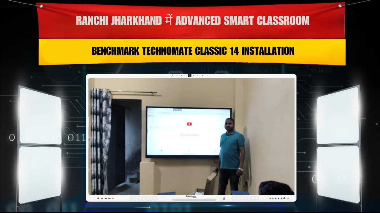 Ranchi Jharkhand में Smart Board Installation | Benchmark Technomate Classic 14 (75”) Setup