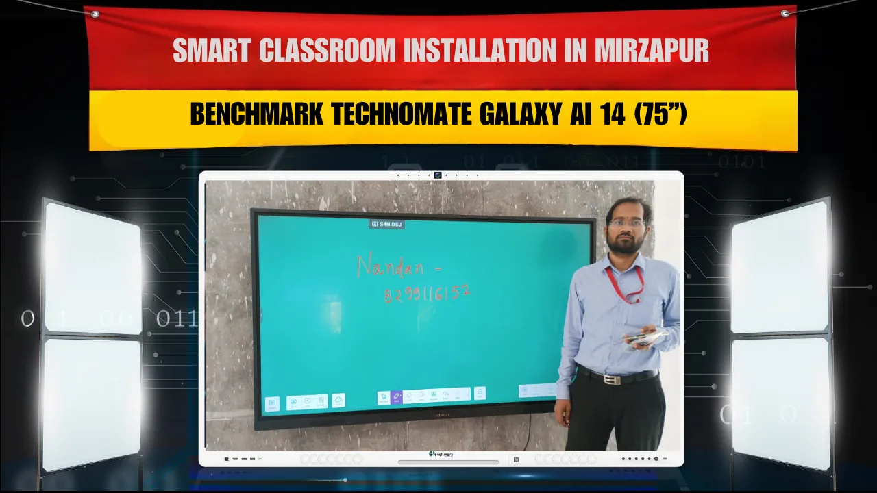 Smart Classroom Installation in Mirzapur | Benchmark Technomate Galaxy AI 14 (75”)