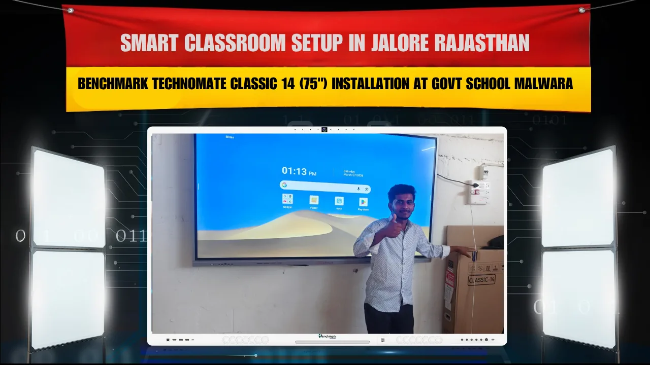 Smart Classroom Setup in Jalore Rajasthan | Benchmark Technomate Classic 14 (75") Installation at Govt School Malwara