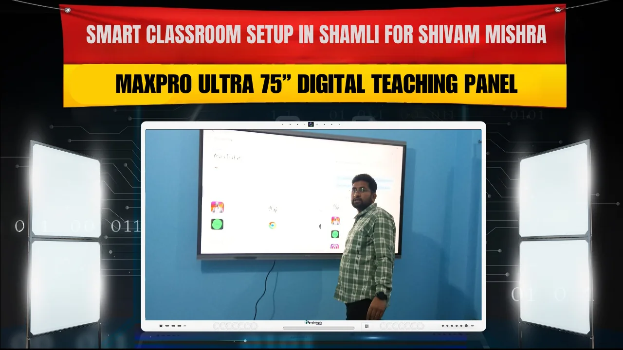 Smart Classroom Setup in Shamli for Shivam Mishra | MaxPro Ultra 75” Digital Teaching Panel