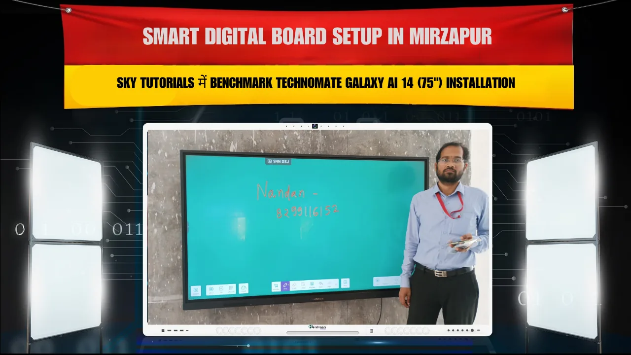 Smart Digital Board Setup in Mirzapur | SKY Tutorials में Benchmark Technomate Galaxy AI 14 (75") Installation