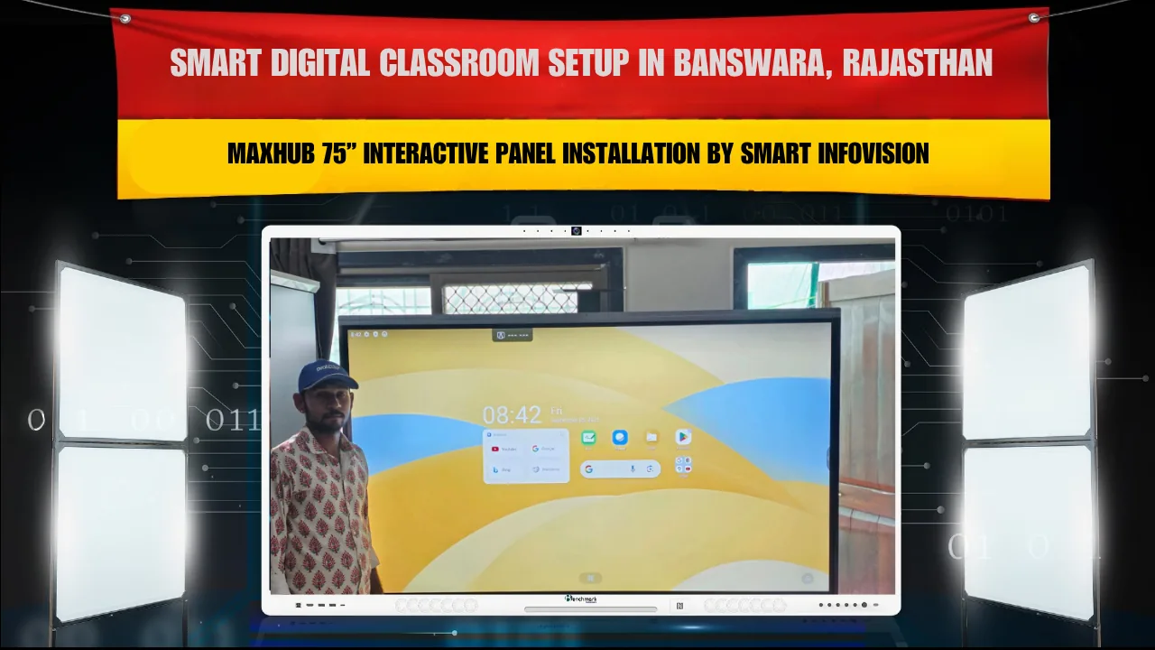 Smart Digital Classroom Setup in Banswara, Rajasthan | Maxhub 75” Interactive Panel Installation by Smart Infovision