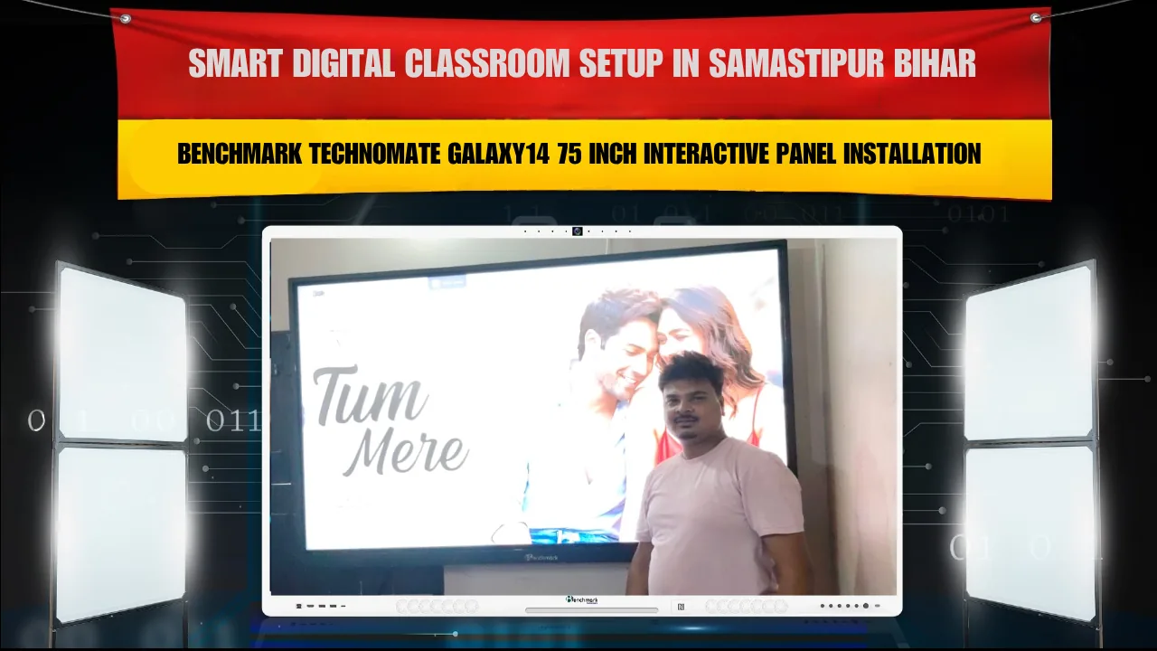 Smart Digital Classroom Setup in Samastipur Bihar | Benchmark Technomate Galaxy14 75 Inch Interactive Panel Installation