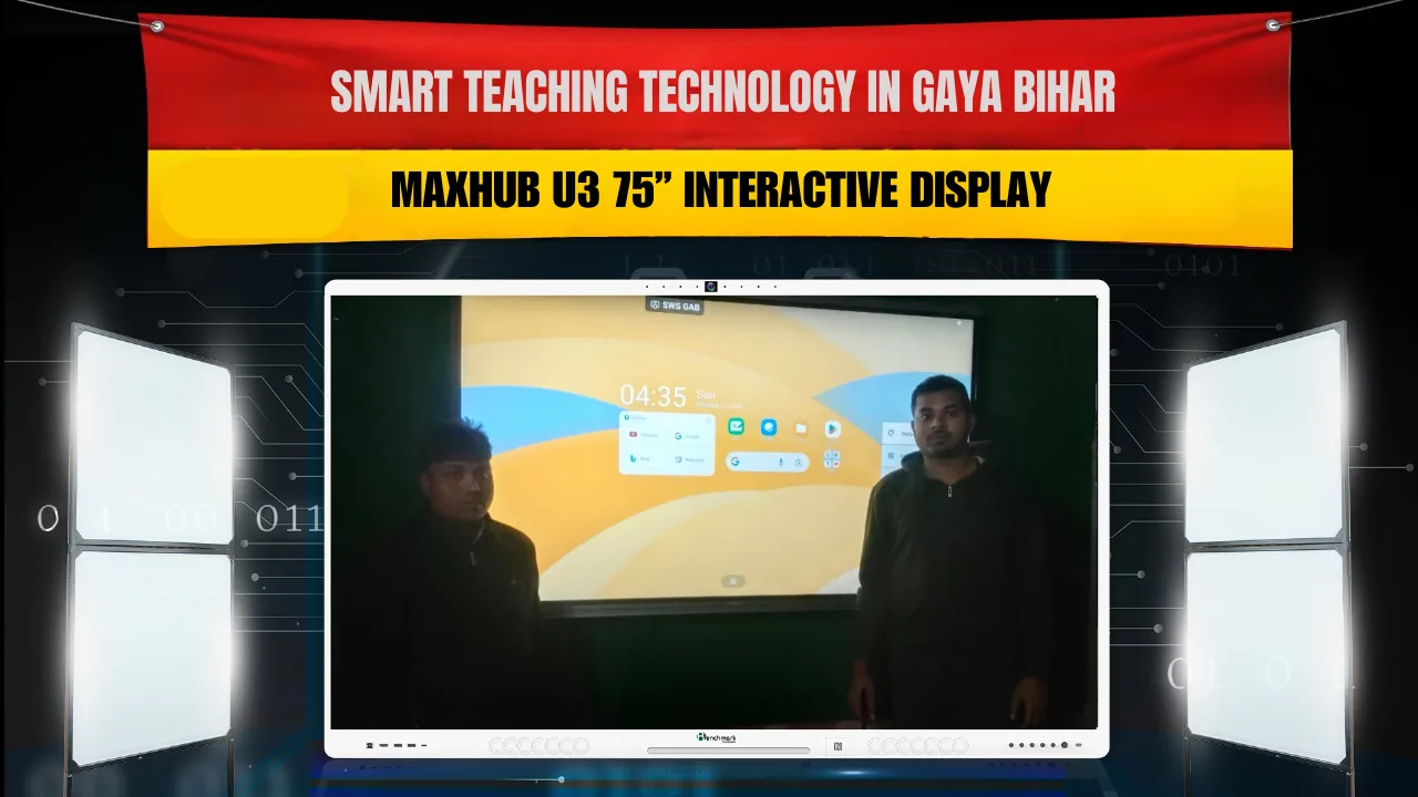 Smart Teaching Technology in Gaya Bihar – MAXHUB U3 75” Interactive Display
