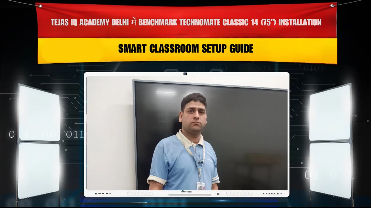 Tejas IQ Academy Delhi में Benchmark Technomate Classic 14 (75”) Installation | Smart Classroom Setup Guide