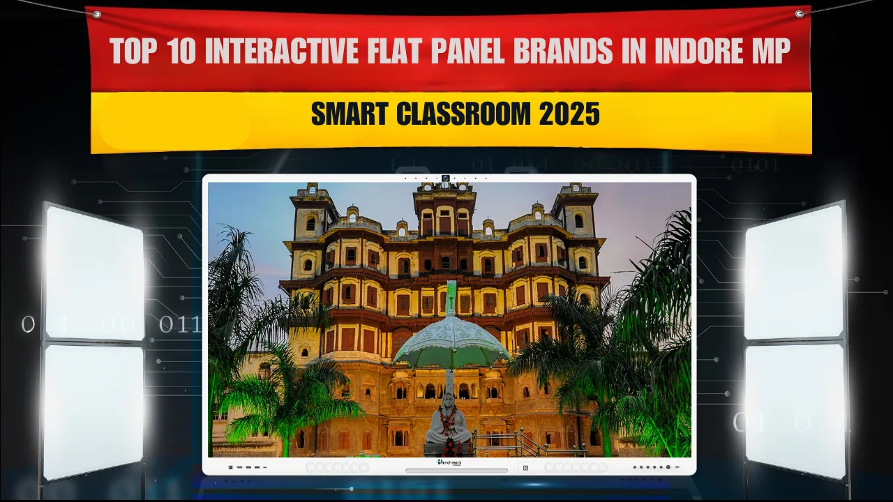 Top 10 Interactive Flat Panel Brands in Indore,MP | Digital Board Provide in Indore